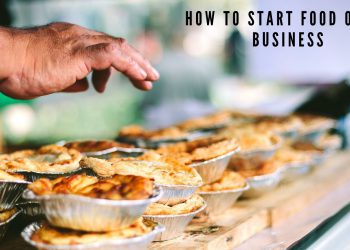 How to Start Food Business